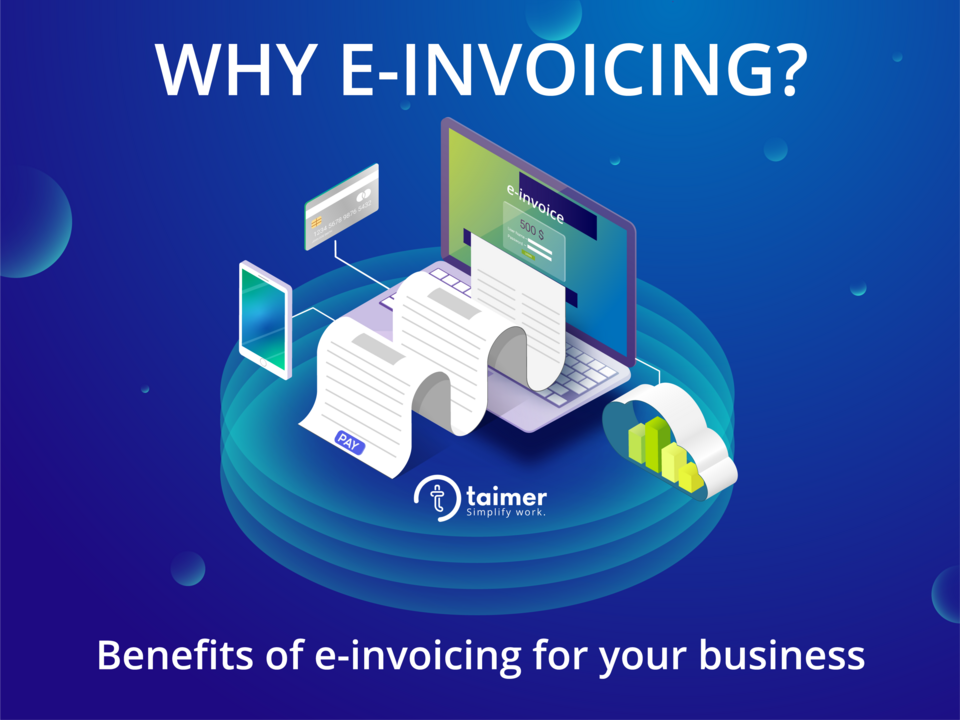 Why Einvoicing? 12 Benefits of Einvoicing for Your Business